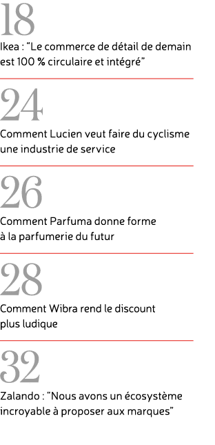18 Ikea : “Le commerce de d tail de demain est 100 % circulaire et int gr ” ￼ 24 Comment Lucien veut faire du cyclism...