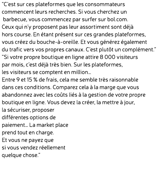 “C’est sur ces plateformes que les consommateurs commencent leurs recherches. Si vous cherchez un barbecue, vous comm...
