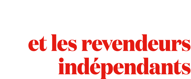 et les revendeurs ind pendants
