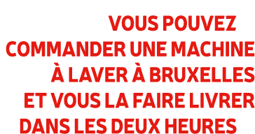 Vous pouvez commander une machine  laver   Bruxelles et vous la faire livrer dans les deux heures 