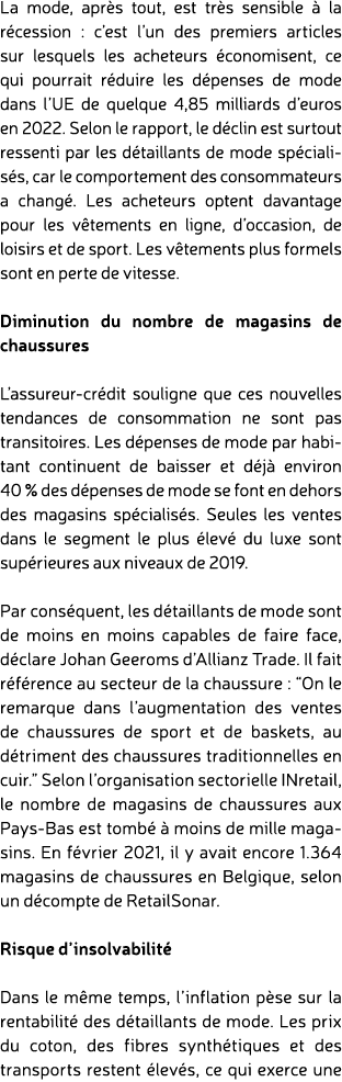 La mode, apr s tout, est tr s sensible  la r cession : c’est l’un des premiers articles sur lesquels les acheteurs  ...