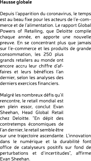 Hausse globale Depuis l’apparition du coronavirus, le temps est au beau fixe pour les acteurs de l’e commerce et de l...