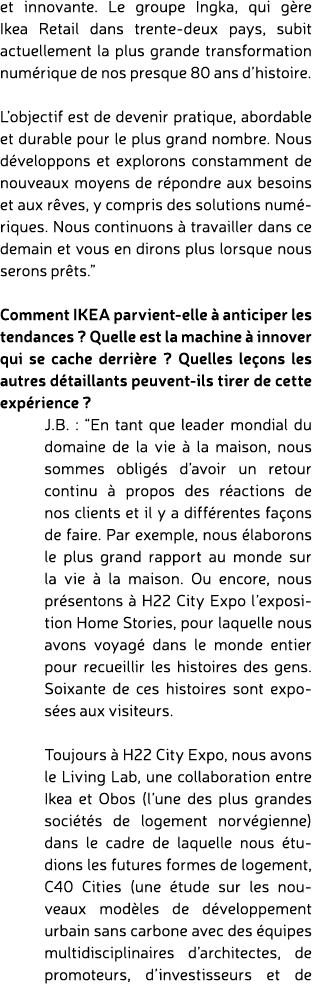 et innovante. Le groupe Ingka, qui g re Ikea Retail dans trente deux pays, subit actuellement la plus grande transfor...