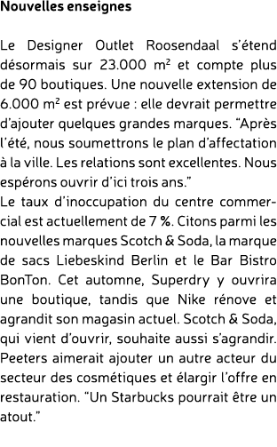 Nouvelles enseignes Le Designer Outlet Roosendaal s’ tend d sormais sur 23.000 m2 et compte plus de 90 boutiques. Une...