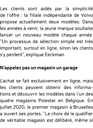  Les clients sont aid s par la simplicit de l’offre : la filiale ind pendante de Volvo propose actuellement deux mod...