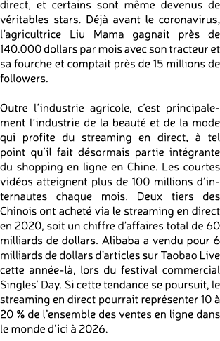 direct, et certains sont m me devenus de v ritables stars. D j avant le coronavirus, l’agricultrice Liu Mama gagnait...