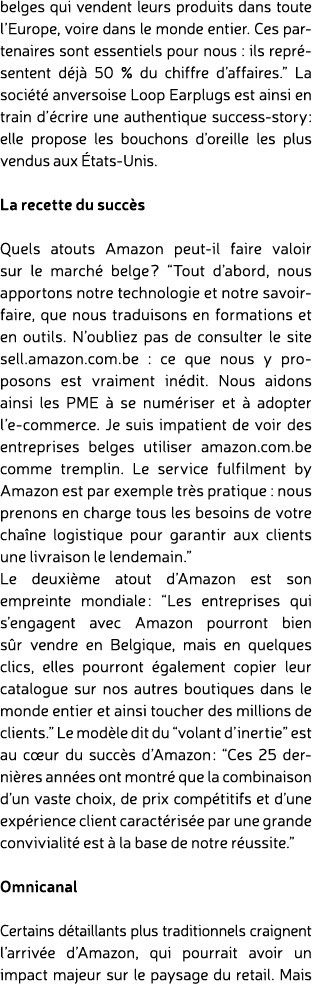 belges qui vendent leurs produits dans toute l’Europe, voire dans le monde entier. Ces partenaires sont essentiels po...