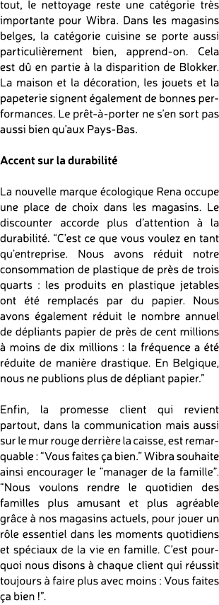 tout, le nettoyage reste une cat gorie tr s importante pour Wibra. Dans les magasins belges, la cat gorie cuisine se ...