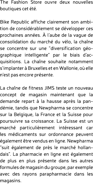The Fashion Store ouvre deux nouvelles boutiques cet t . Bike Republic affiche clairement son ambition de consid rab...