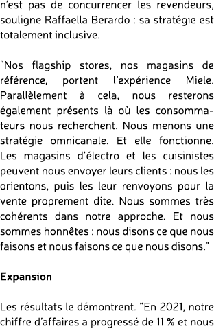 n’est pas de concurrencer les revendeurs, souligne Raffaella Berardo : sa strat gie est totalement inclusive. “Nos fl...