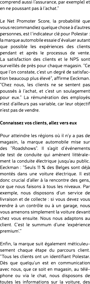 comprend aussi l’assurance, par exemple) et en ne poussant pas  l’achat.” Le Net Promoter Score, la probabilit  que ...