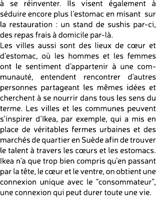  se r inventer. Ils visent  galement   s duire encore plus l’estomac en misant sur la restauration : un stand de sus...
