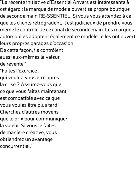 “La r cente initiative d’Essentiel Anvers est int ressante  cet  gard : la marque de mode a ouvert sa propre boutiqu...