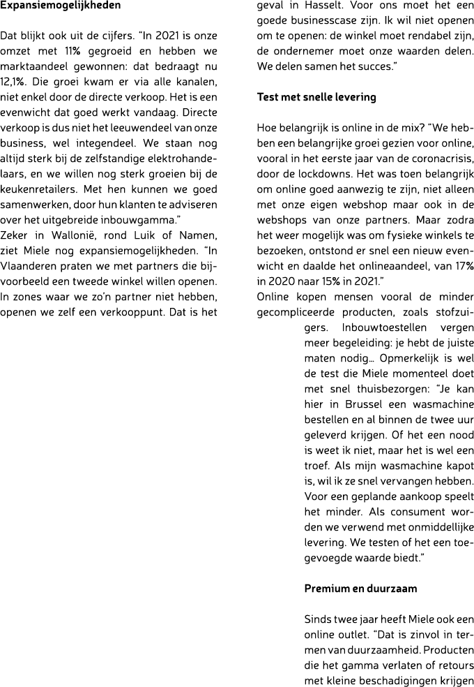 Expansiemogelijkheden Dat blijkt ook uit de cijfers. “In 2021 is onze omzet met 11% gegroeid en hebben we marktaandee...