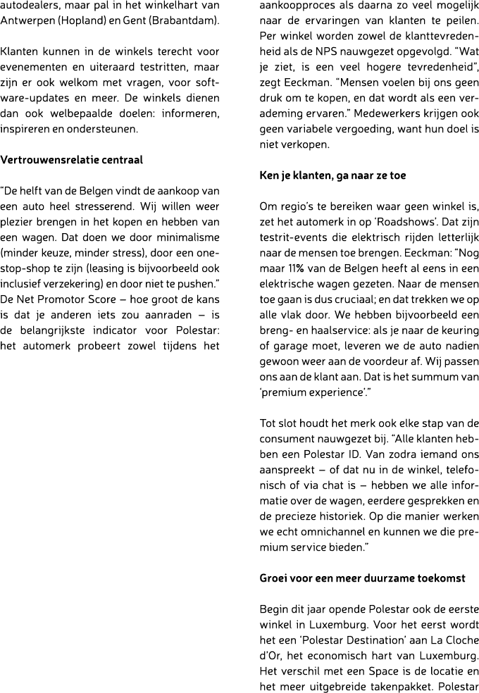 autodealers, maar pal in het winkelhart van Antwerpen (Hopland) en Gent (Brabantdam). Klanten kunnen in de winkels t...