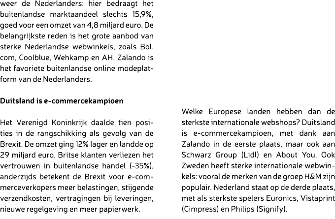 weer de Nederlanders: hier bedraagt het buitenlandse marktaandeel slechts 15,9%, goed voor een omzet van 4,8 miljard ...