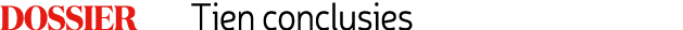 Dossier    tien conclusies