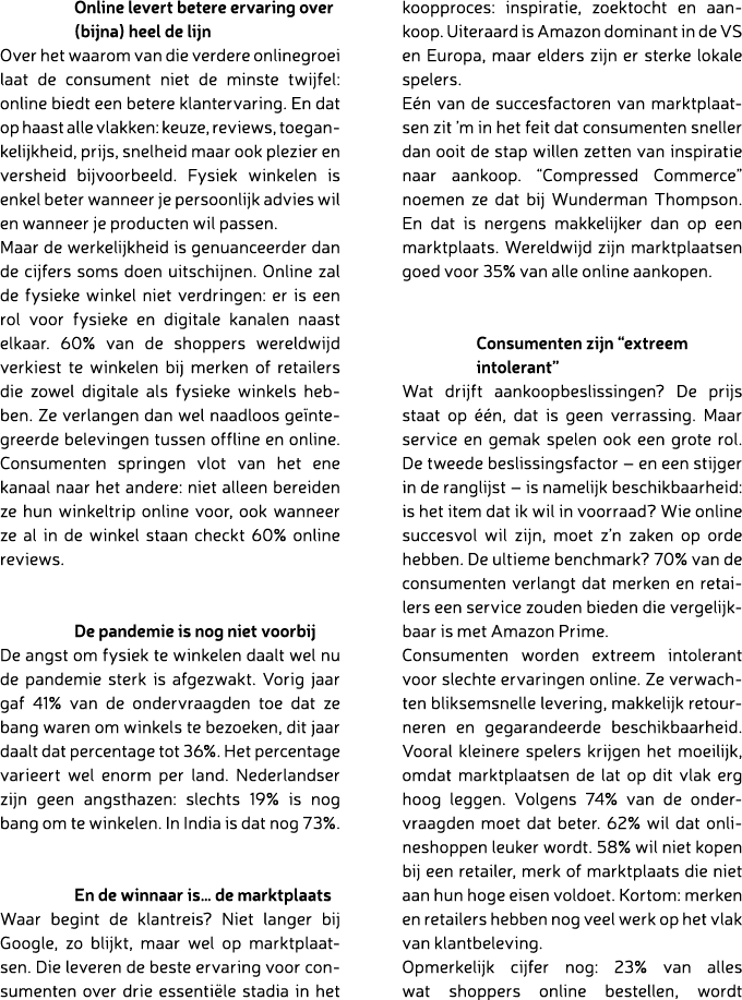Online levert betere ervaring over (bijna) heel de lijn Over het waarom van die verdere onlinegroei laat de consument...