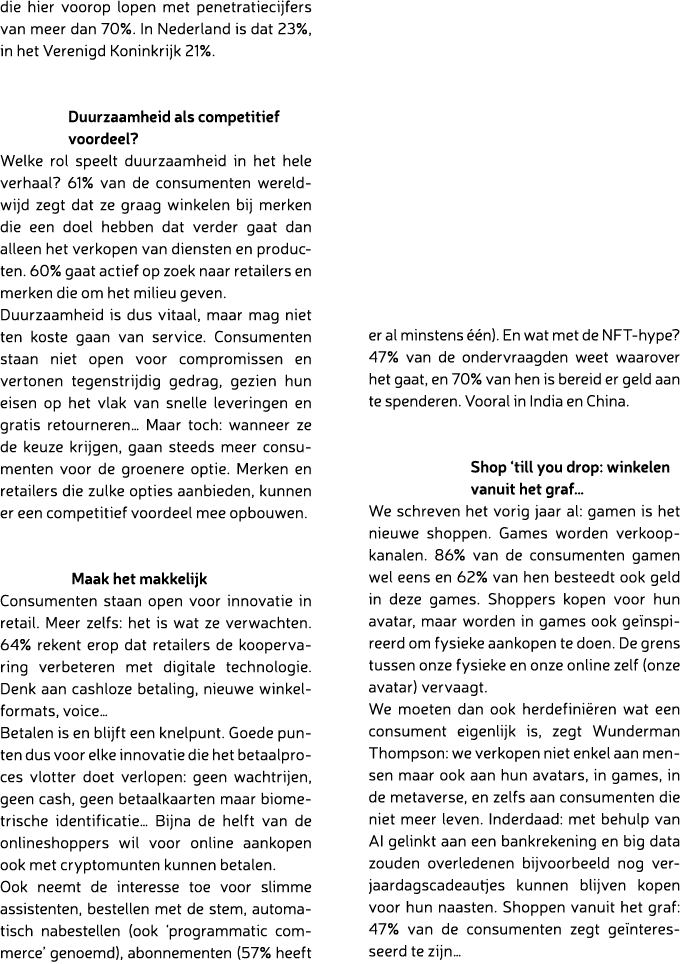 die hier voorop lopen met penetratiecijfers van meer dan 70%. In Nederland is dat 23%, in het Verenigd Koninkrijk 21%...