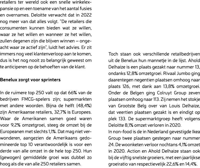 retailers ter wereld ook een snelle winkelexpansie op en een toename van het aantal fusies en overnames. Deloitte ver...