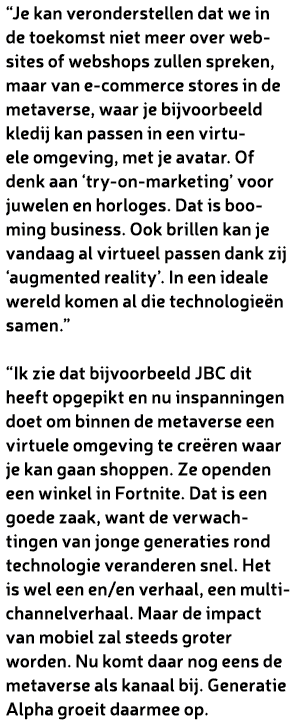 “Je kan veronderstellen dat we in de toekomst niet meer over websites of webshops zullen spreken, maar van e-commerce...