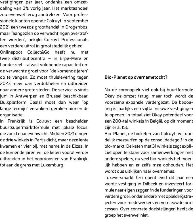 vestigingen per jaar, ondanks een omzetdaling van 3% vorig jaar. Het marktaandeel zou evenwel terug aantrekken. Voor ...