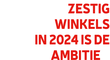 Zestig winkels in 2024 is de ambitie
