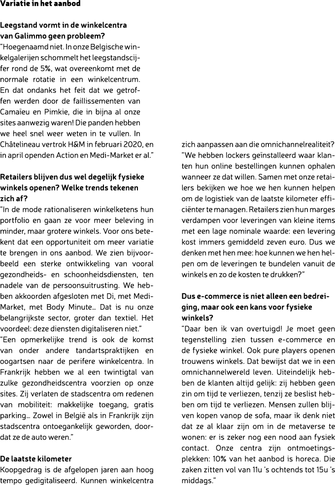 Variatie in het aanbod Leegstand vormt in de winkelcentra van Galimmo geen probleem? “Hoegenaamd niet. In onze Belgis...