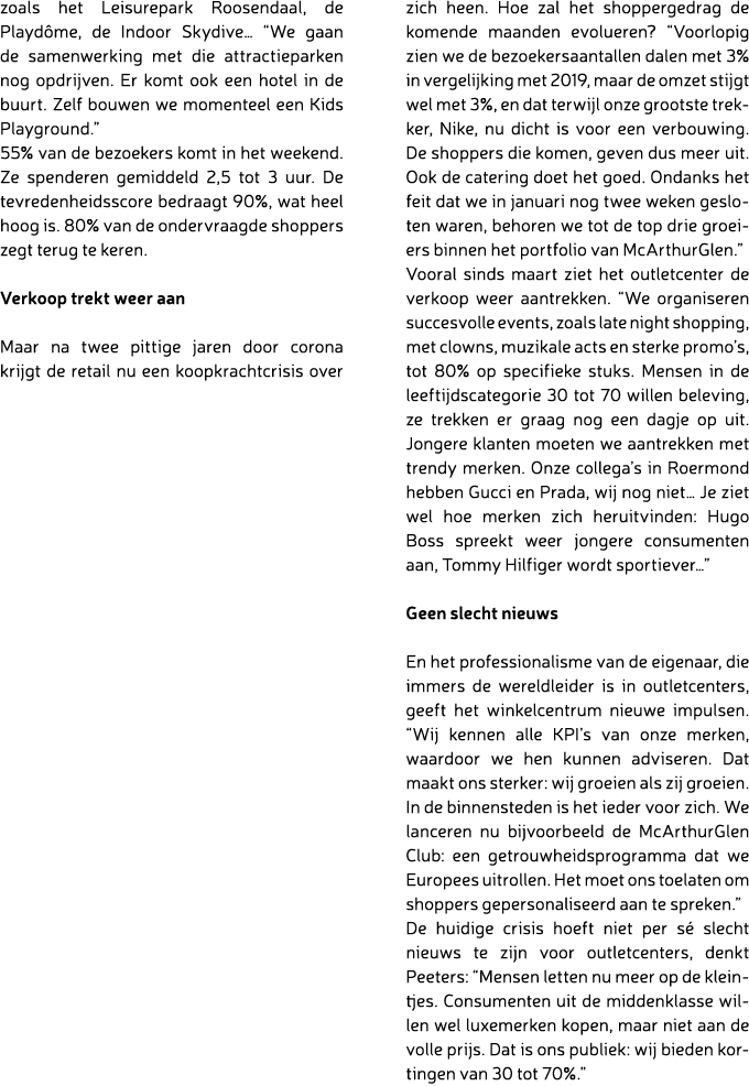 zoals het Leisurepark Roosendaal, de Playd me, de Indoor Skydive… “We gaan de samenwerking met die attractieparken no...