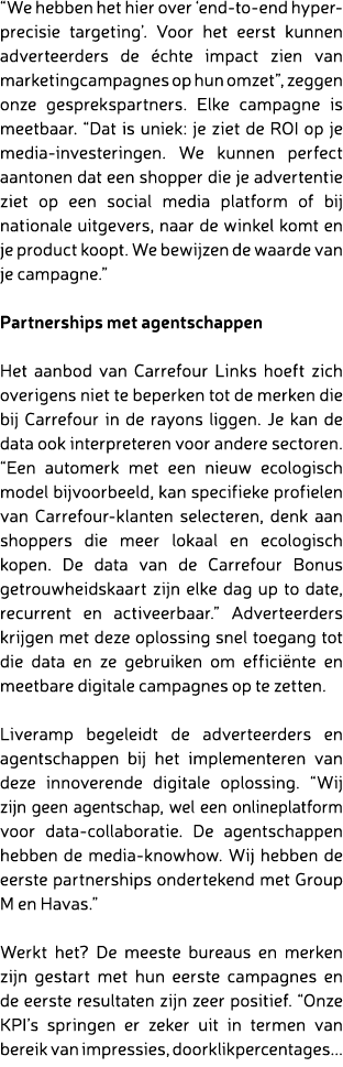 “We hebben het hier over ‘end-to-end hyper-precisie targeting’. Voor het eerst kunnen adverteerders de chte impact z...