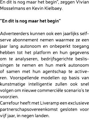 En dit is nog maar het begin”, zeggen Vivian Mosselmans en Kevin Kielbaey. “En dit is nog maar het begin” Adverteerd...