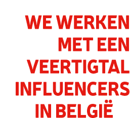 We werken met een veertigtal influencers in Belgi 
