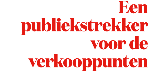 Een publiekstrekker voor de verkooppunten
