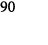 90