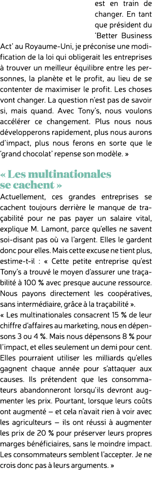est en train de changer. En tant que pr sident du ‘Better Business Act’ au Royaume Uni, je pr conise une modification...
