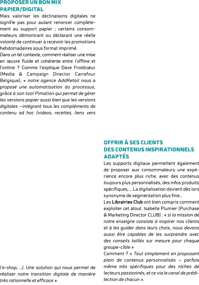 Proposer un bon mix papier/digital Mais valoriser les d clinaisons digitales ne signifie pas pour autant renoncer com...