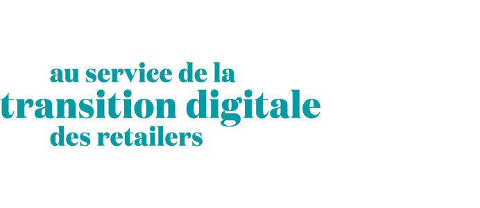  au service de la transition digitale des retailers