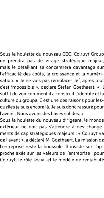 Quatre priorit s Sous la houlette du nouveau CEO, Colruyt Group ne prendra pas de virage strat gique majeur, mais le ...