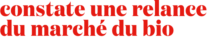 constate une relance du march du bio