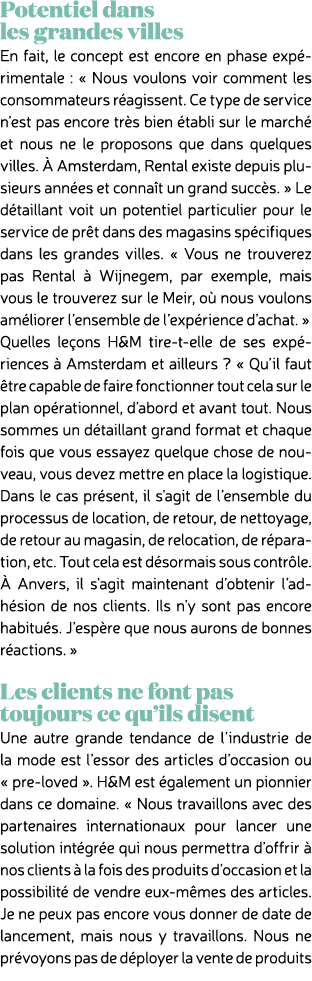 Potentiel dans les grandes villes En fait, le concept est encore en phase exp rimentale : « Nous voulons voir comment...