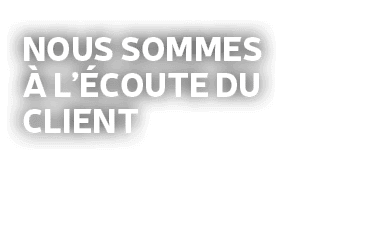 Nous sommes  l’ coute du client 