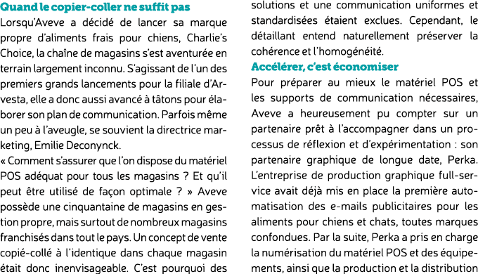 Quand le copier coller ne suffit pas Lorsqu’Aveve a d cid de lancer sa marque propre d’aliments frais pour chiens, C...