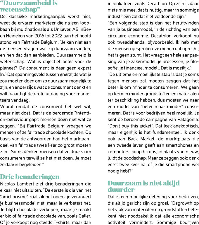 “Duurzaamheid is wetenschap” De klassieke marketingaanpak werkt niet, weet de ervaren marketeer die na een loopbaan b...