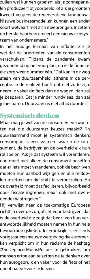 zullen wel kunnen groeien: als je zonnepanelen produceert bijvoorbeeld, of als je groenten kweekt volgens de regenera...