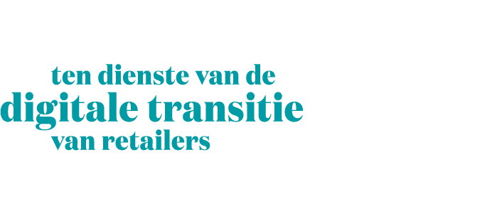  ten dienste van de digitale transitie van retailers