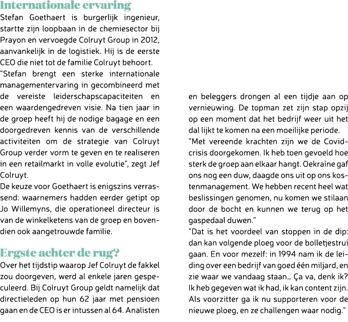 Internationale ervaring Stefan Goethaert is burgerlijk ingenieur, startte zijn loopbaan in de chemiesector bij Prayon...