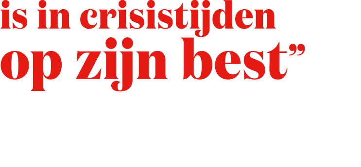 is in crisistijden op zijn best”