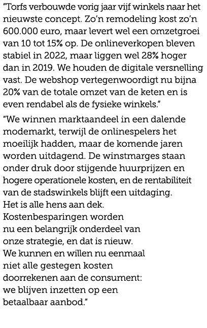 ”Torfs verbouwde vorig jaar vijf winkels naar het nieuwste concept. Zo’n remodeling kost zo’n 600.000 euro, maar leve...