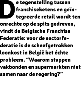 De tegenstelling tussen franchiseketens en ge ntegreerde retail wordt ten onrechte op de spits gedreven, vindt de Bel...