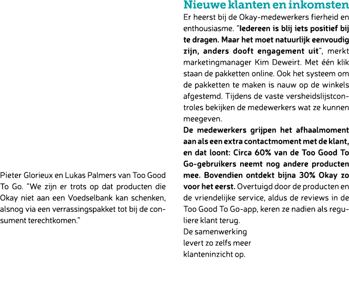 Pieter Glorieux en Lukas Palmers van Too Good To Go. “We zijn er trots op dat producten die Okay niet aan een Voedsel...